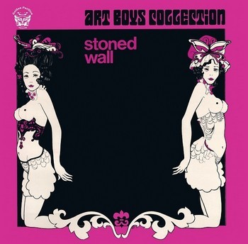 ART BOYS COLLECTION - Stoned Wall (LP,RE,GF Golden Pavilion 1972,2010)