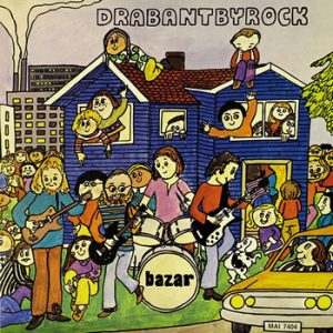 BAZAR - Drabantbyrock (LP,RE,GF Sommor 1974,2015)