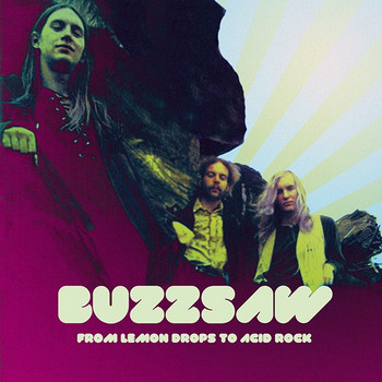 BUZZSAW - From Lemon Drops To Acid Rock (2LP,RM Out·Sider 1971,2015)