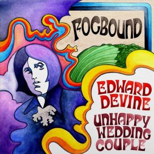 FOGBOUND - Edward Devine / Unhappy Wedding Couple (SG The John Colby Sect 2017)