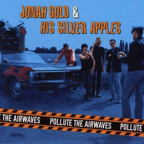 JONAH GOLD & HIS SILVER APPLES - Pollute the Airwaves (LP Off Label 2014)