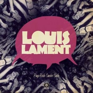 LOUIS LAMENT - Pimp Bride With A Smoke Smile / Sugar Sugar (SG,Purple TV Eye 2007)