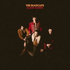 MADCAPS, THE - Slow Down (LP Bickerton 2017)