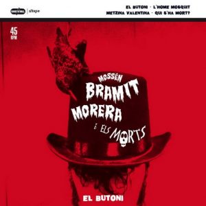 MOSSEN BRAMIT MORERA I ELS MORTS - El Butoni (EP Discos Jaguar 2018)