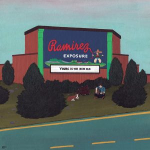 RAMIREZ EXPOSURE - Young is the New Old (LP,Blue No Label 2017)