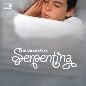 SERPENTINA - BlancaMañana (CD Annika 2004)