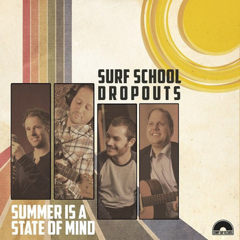 SURF SCHOOL DROPOUTS - Summer Is a State of Mind (LP Sunny Day 2012)
